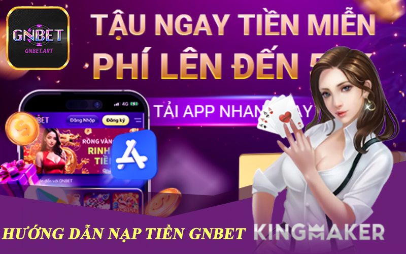 Hướng Dẫn Nạp Tiền GNBET